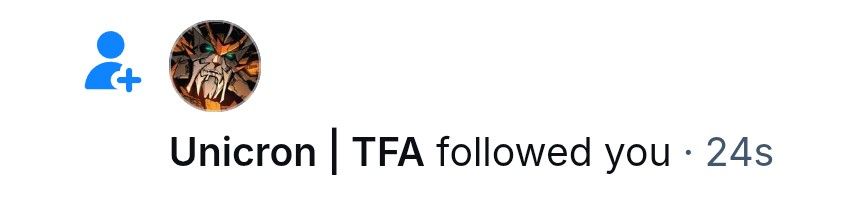 [A bluesky notification stating that Unicron has followed OP]
