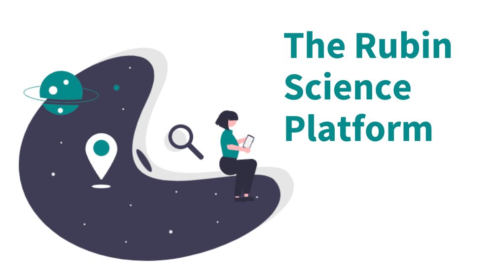 This image shows a person in a teal coloured t-shirt and black trousers sitting on a dark blue curved shape. Behind them is a teal planet, a white marker and a magnifier. The  text reads 'Rubin Science Platform'.