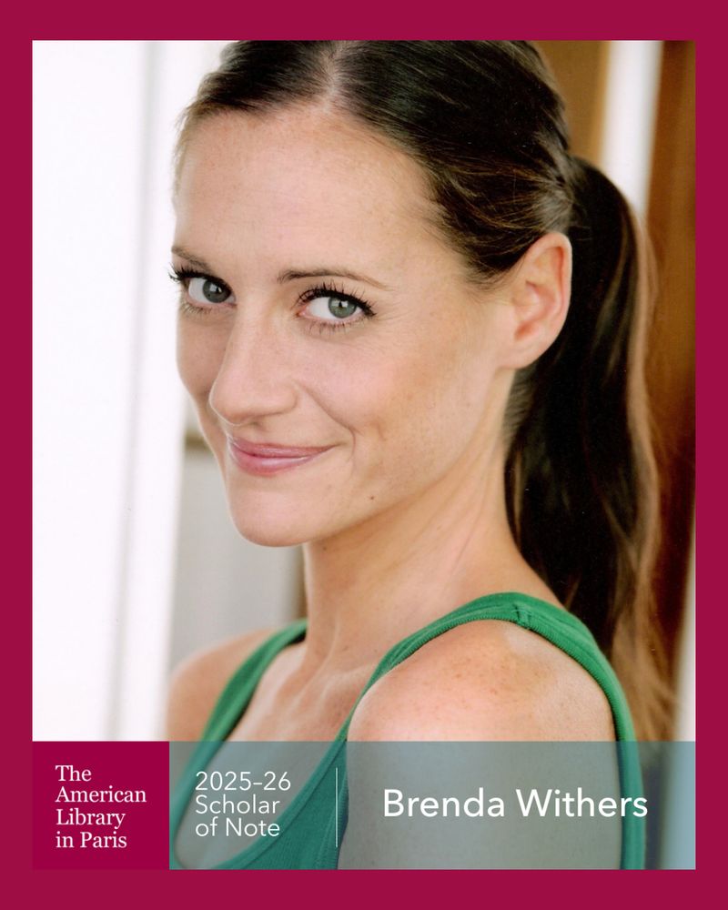 Headshot of Scholar of Note Brenda Withers. She is looking at the camera with her long hair in a ponytail in a green tank top in front of a blurred background. The bottom of the image has The American Library in Paris logo with the text "2025-26 Scholar of Note Brenda Withers"
