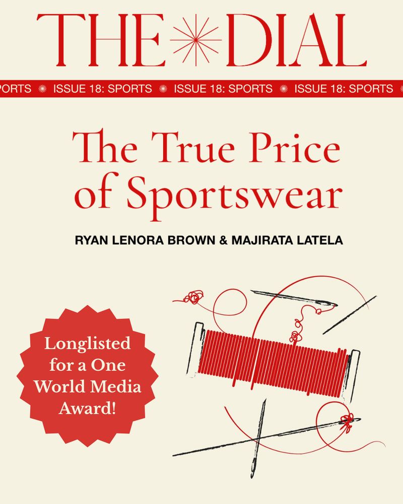 Graphic for The Dial for the article "The True Price of Sportswear" by Ryan Lenora Brown & Majirata Latela with a graphic of red sewing thread and black sewing needles. Text on the left says "Longlisted for a One World Media Award!"