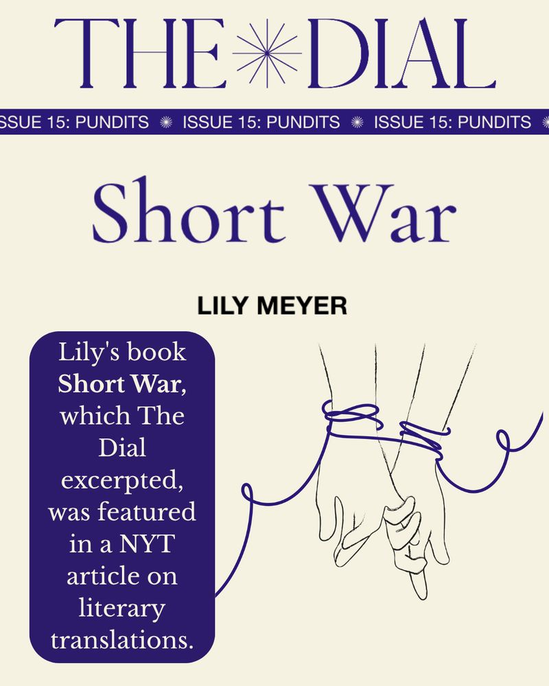 Graphic for The Dial for the article "Short War" by Lily Meyer with a line drawing of two hands with pinkies linked a and blue thread tied around both wrists. A blue rectangle to the left has cream text on top that reads "Lily's book "Short War," which The Dial excerpted, was featured in a NYT article on literary translations."