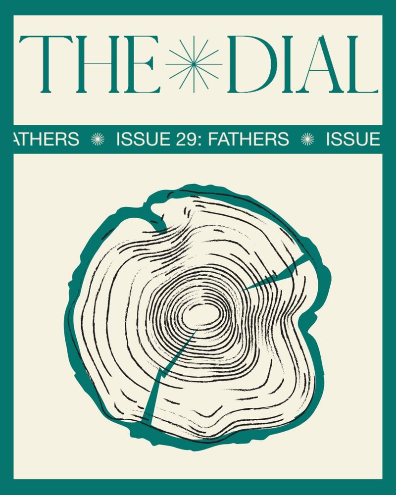 Graphic for Issue 29 of The Dial Magazine. Teal border with a cream background. The Dial logo is at the top in teal, with a teal banner with cream text that says "Issue 29: Fathers" underneath. The issue's logo, a swirl line drawing with teal cracks in it, is large and centered.