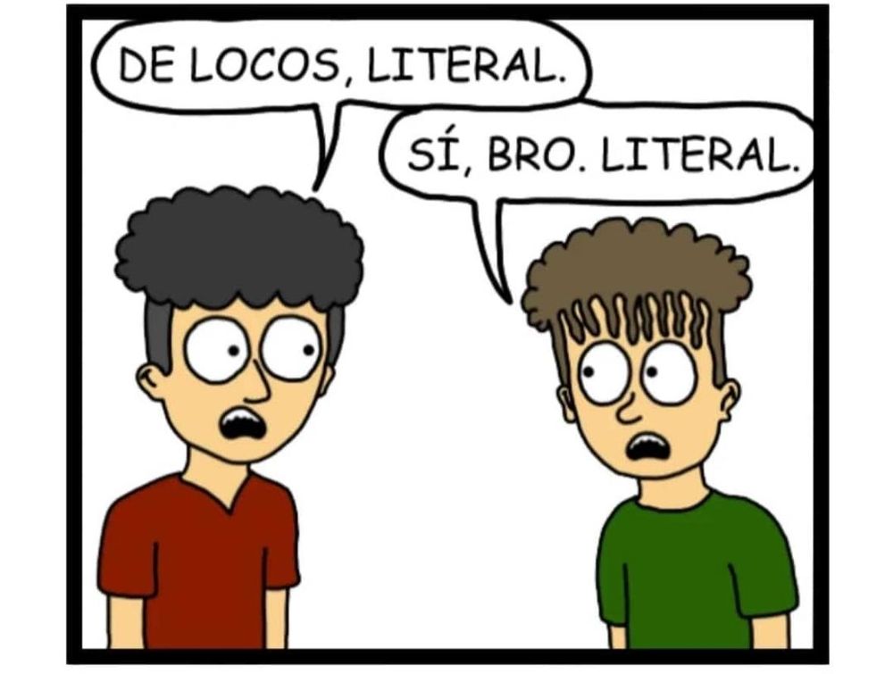 Chicos en una conversación de chicos; mucho bro, mucho literal, mucho random...