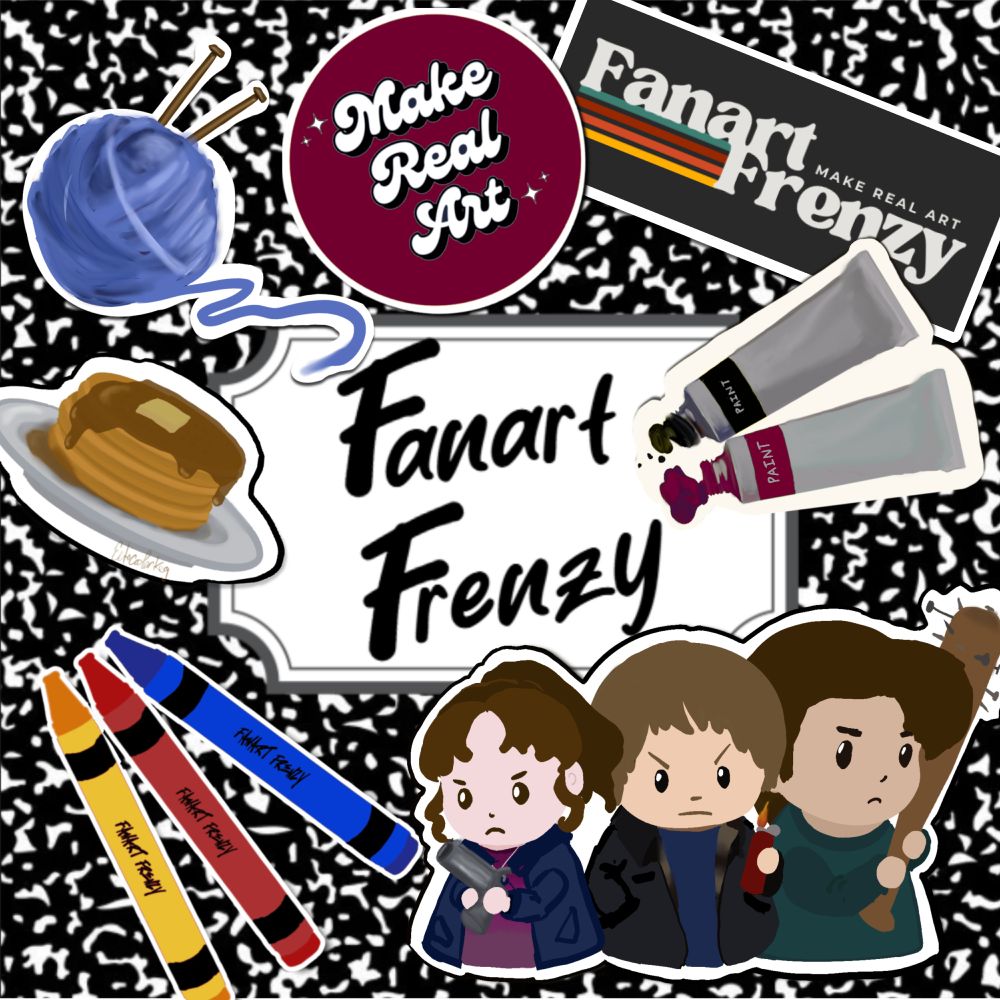 Image of a composition notebook cover with the words 'Fanart Frenzy' at the center. It is surrounded by various stickers, clockwise from the top - a circular red and white sticker reading 'make real art', a dark brown rectangular sticker with a retro pattern that reads 'fanart frenzy: make real art,' two tubes of red and black paint, a cartoony version of Nancy, Jonathan, and Steve in their season 1 outfits holding a gun, a lighter, and a baseball bat with nails in it (art by ectocoolerkeg), three crayons (yellow, red, and blue) that read 'fanart frenzy' on the sides, a stack of waffles covered in syrup (art by ectocoolerkeg), and a ball of yarn with knitting needles sticking out of it. It's overall a very busy image and I regret that now, but here we are.