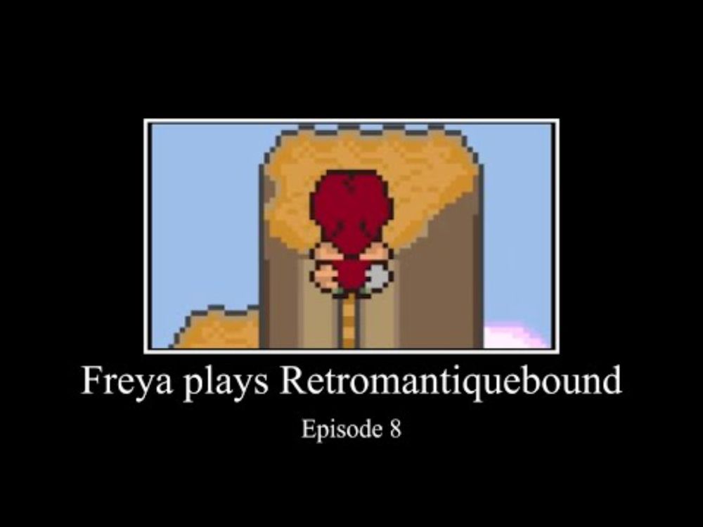 Freya plays Retromantiquebound (Episode 8)