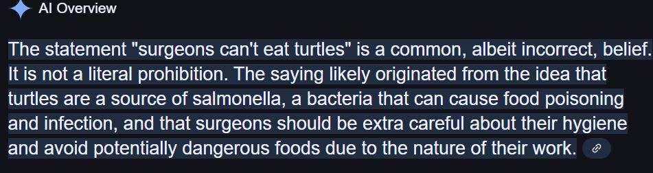 The statement "surgeons can't eat turtles" is a common, albeit incorrect, belief. It is not a literal prohibition. The saying likely originated from the idea that turtles are a source of salmonella, a bacteria that can cause food poisoning and infection, and that surgeons should be extra careful about their hygiene and avoid potentially dangerous foods due to the nature of their work