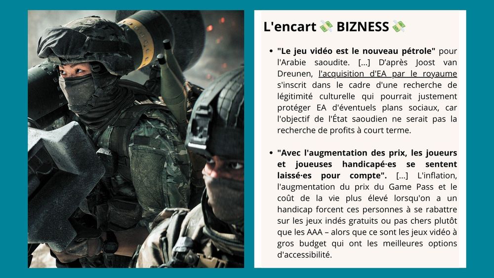Sur fond bleu, à gauche une image de Battlefield 6 d'une soldate en uniforme gris-vert foncé tenant un énorme lance-roquette. À droite, un extrait de newsletter contenant deux brèves sur le business des jeux vidéo, d'abord sur le jeu vidéo comme nouveau pétrole puis sur les joueurs et joueuses handicapé·es qui souffrent de l'augmentation des prix des jeux.
