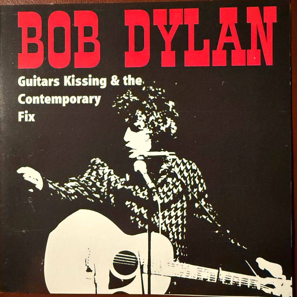 Bob Dylan bootleg CD. Guitars Kissing & The Contemporary Fix. Manchester Free Trade Hall 1966