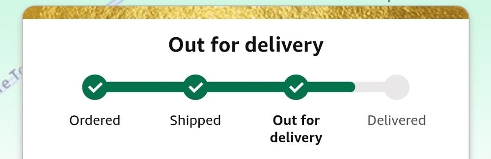Image is of a timeline of Amazon's tracking page. Out for delivery is in bold