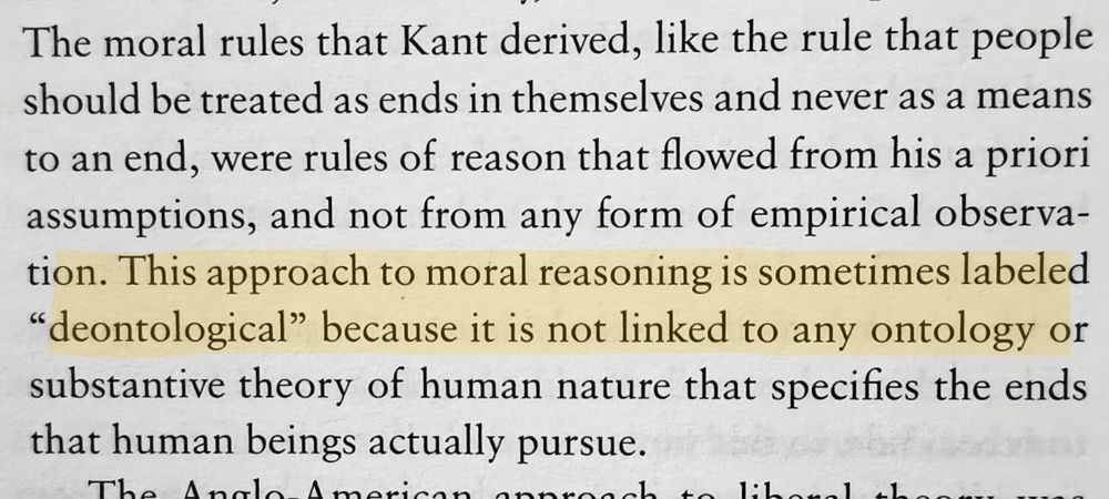 "This approach to moral reasoning is sometimes labeled 'deontological' because it is not linked to any ontology or substantive theory of human nature"