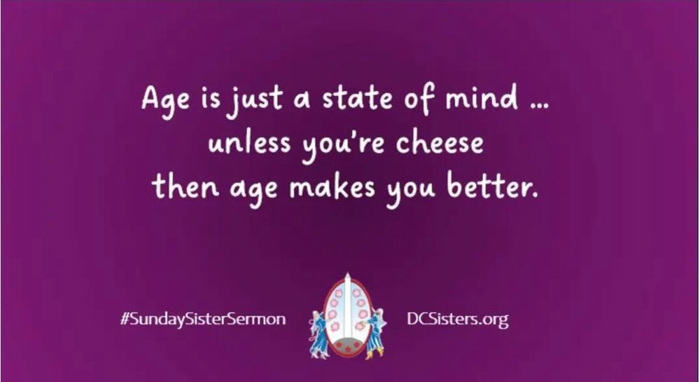 Age is just a state of mind ... unless you're cheese, then age makes you better 
