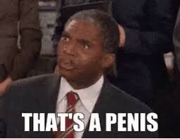 That’s a penis