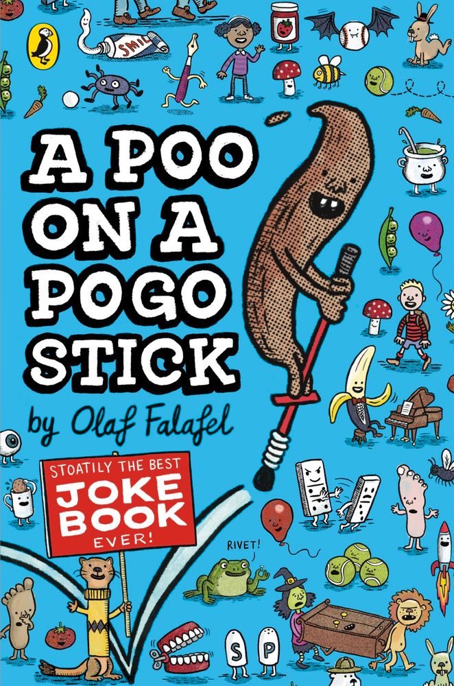 The cover for A Poo On A Pogo Stick by me (Olaf Falafel) it features the titular POAPS and a whole host of character from inside the book including a stoat holding a placard which reads ‘STOATILY THE BEST JOKE BOOK EVER’