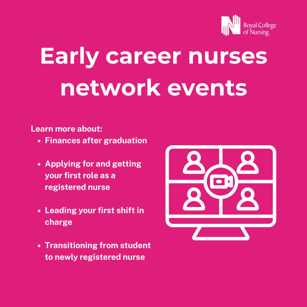 Promotional poster by the Royal College of Nursing about early career network events for nurses. It covers topics like finances after graduation, applying for jobs, navigating first roles, and transitioning to registered nurse.