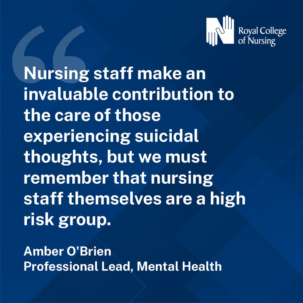 A quote card from Amber O'Brien, Professional Lead for Mental Health that reads Nursing staff make and invaluable contribution to the care of those experiencing suicidal thoughts, but we must remember that nursing staff themselves are a high risk group.