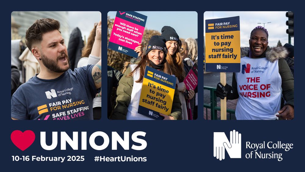 Members of the Royal College of Nursing participate in a demonstration, holding signs for fair pay and safe staffing. Text reads: 'HeartUnions' week 10-16 February 2025.