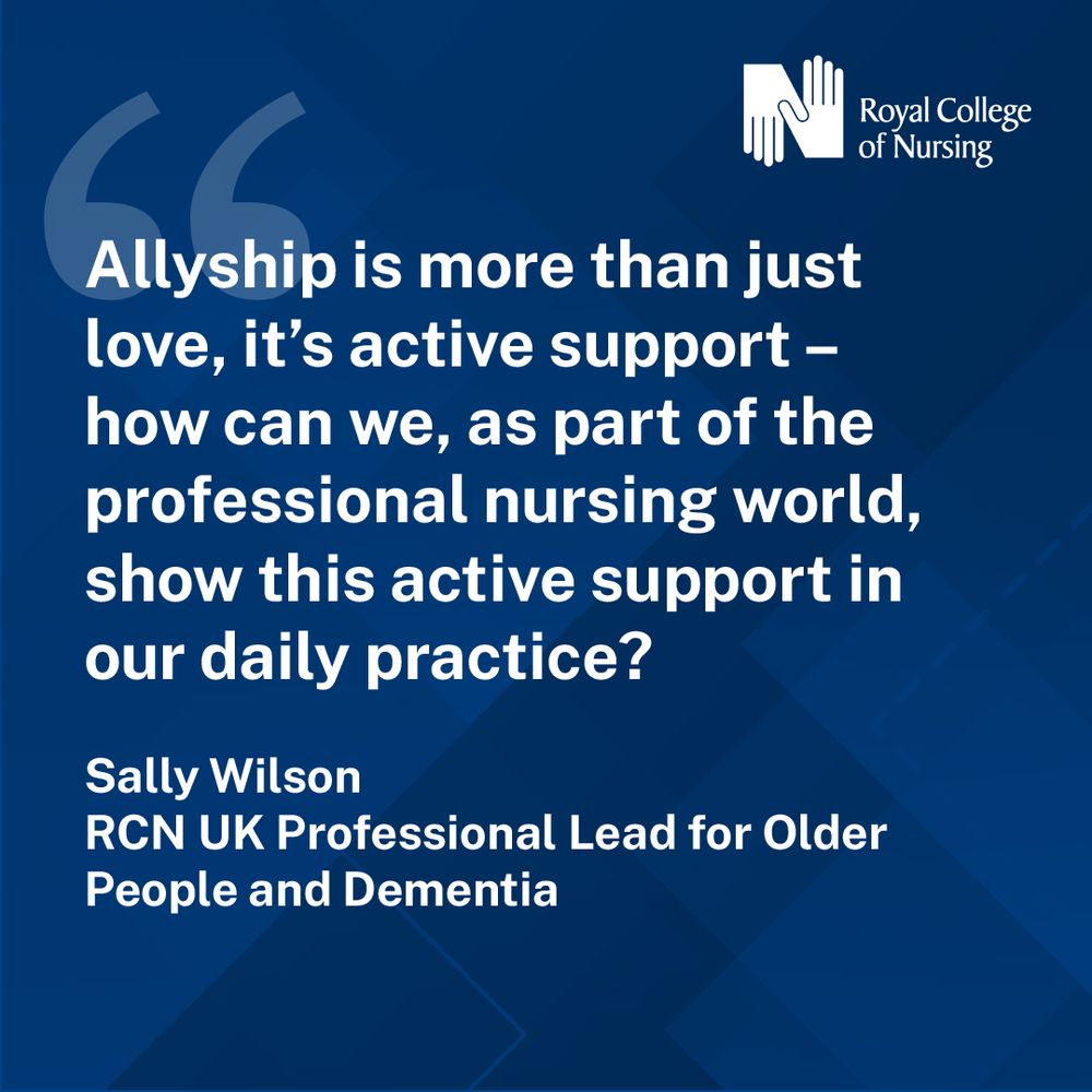 Graphic from the Royal College of Nursing featuring a quote on fostering allyship in nursing practice. Quote reads: Allyship is more than just love, it’s active support – how can we, as part of the professional nursing world, show this active support in our daily practice?
