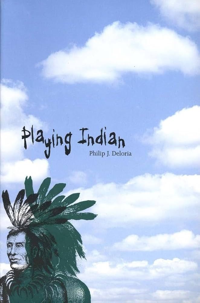 Cover image of Playing Indian by Philip J. Deloria