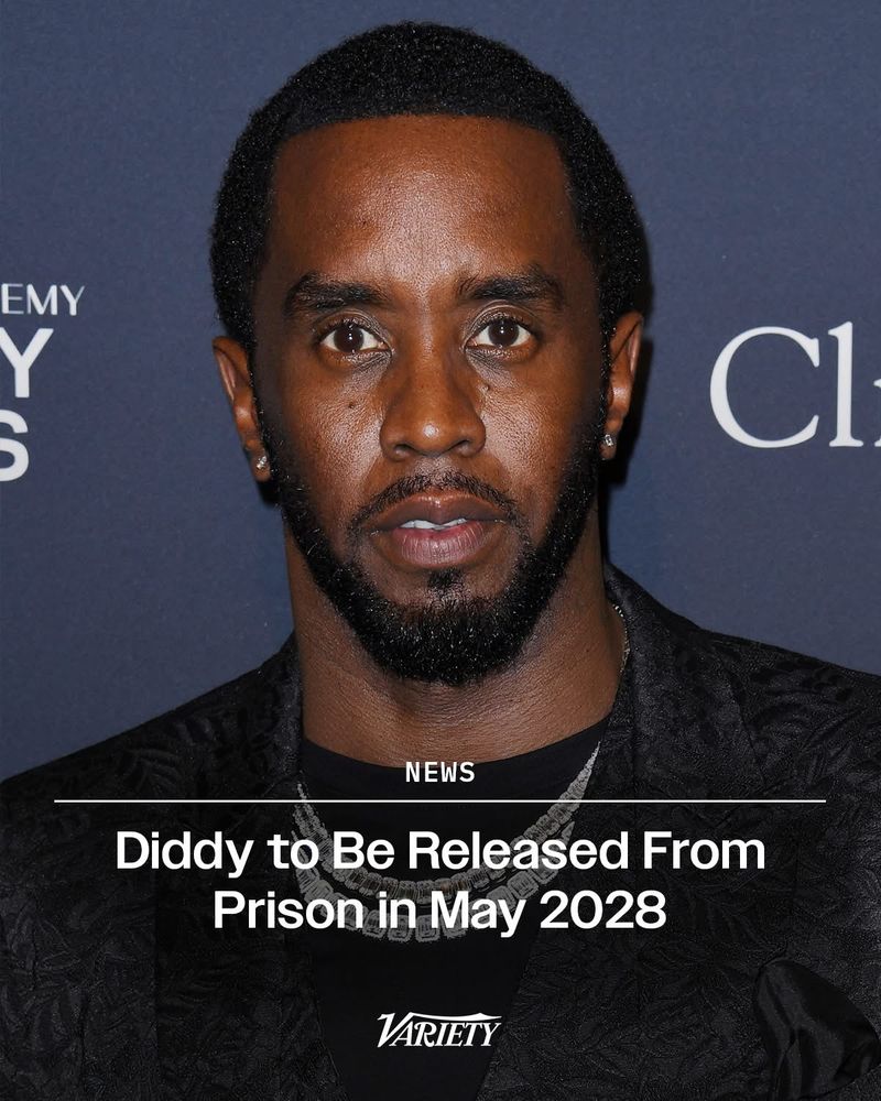 Graphic from Variety stating “Diddy to Be Released from Prison in May 2028”