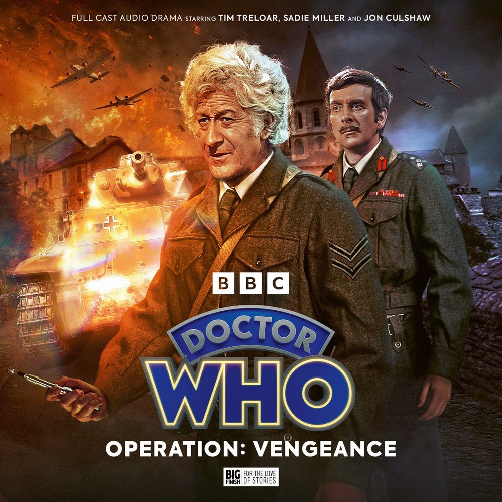 Sean Longmore's cover artwork for Doctor Who: Operation: Vengeance, featuring the Third Doctor, wearing a British WW2 corporal's uniform and holding the sonic screwdriver. Behind him is the Brigadier, also in WW2 uniform. They are on a road in Dunkirk, with a glowing Panzer tank behind.