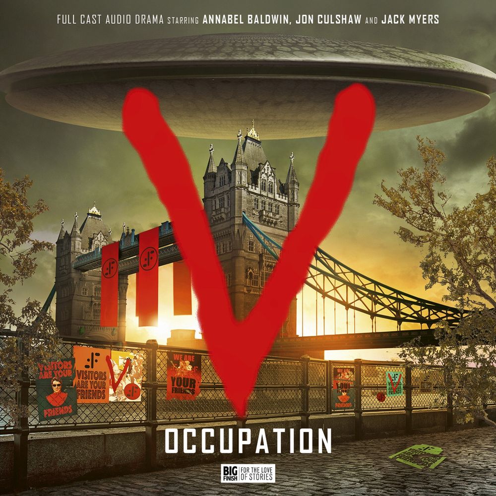 Will Brooks' cover artwork for V – UK: Occupation, featuring a large alien mothership hovering over Tower Bridge in London as the sun sets. Huge flags bearing the Visitors' logo are draped over the bridge. Posters promoting the Visitors adorn railings in the foreground. They have been vandalised. 