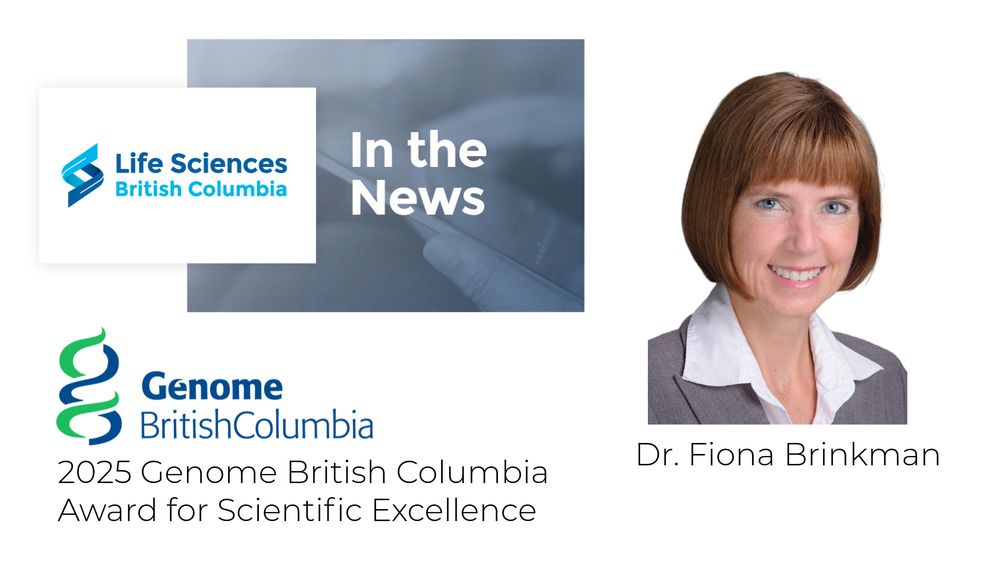 Life Sciences British Columbia: In the News. 2025 Genome British Columbia Award for Scientific Excellence. Dr. Fiona Brinkman.