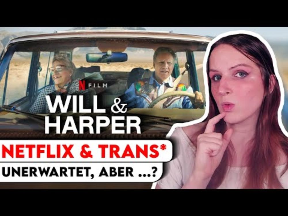 Will & Harper - Gute trans* Repräsentation? | Einordnung & Review einer trans Aktivistin