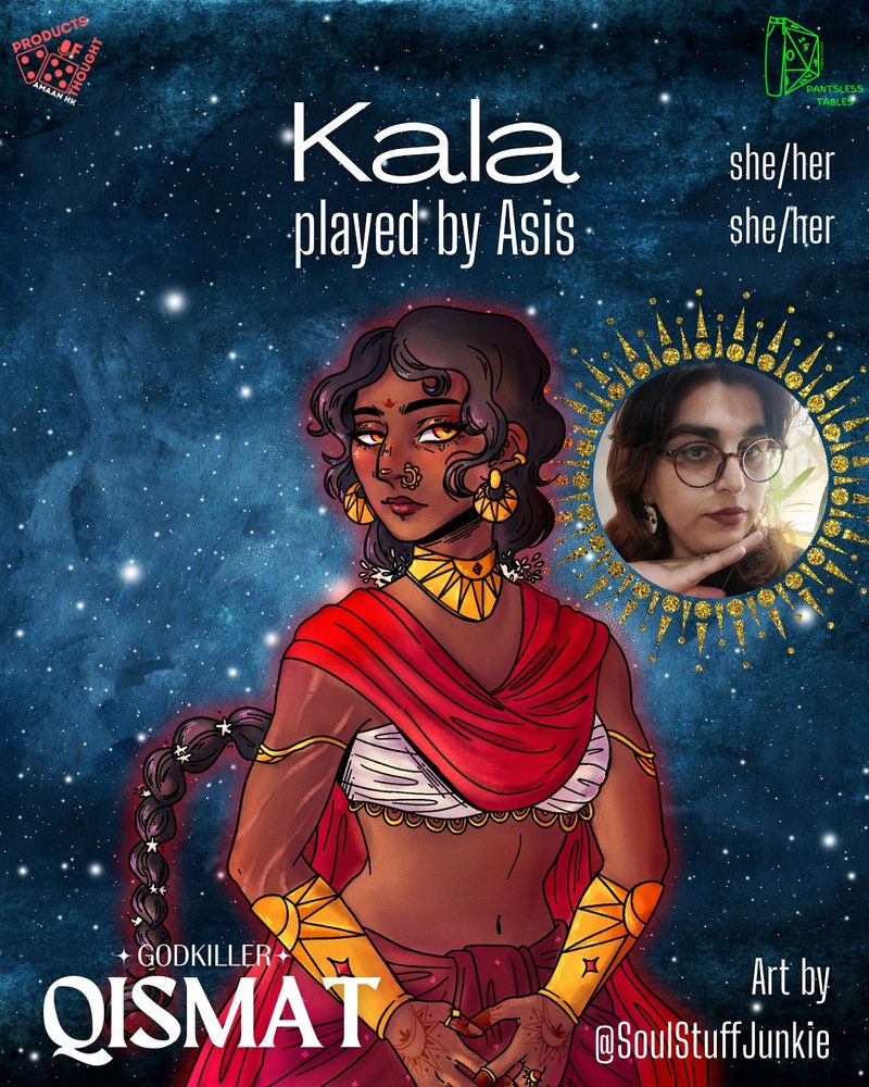 Character art of Kala depicts a brown skinned woman with gold jewellery. She has golden eyes and her clothing is bright red vermilion with a white blouse. Behind her is the portrait of Asia who is playing as Kala. Art is done by SoulStiffJunkie on Instagram.
