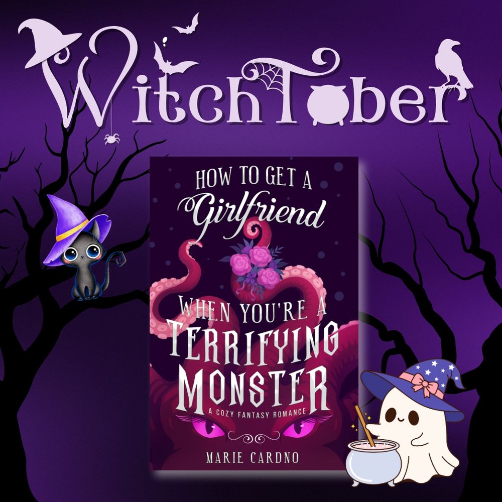 Cover of How to get a Girlfriend When You're A Terrifying Monster by Marie Cardno which shows a red tentacle monster with glowing pink eyes holding a bouquet. It is on a purple background with silhouetted trees, cute witchy elements like a ghost with a cauldron and a black cat, and the text Witchtober.