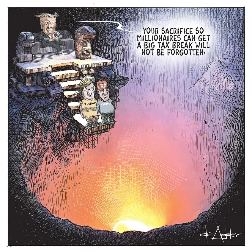 YOUR SACRIFICE SO MILLIONAIRES CAN GET A BIG TAX BREAK WILL NOT BE FORGOTTEN.
Cartoonist Michael de Adder🇨🇦