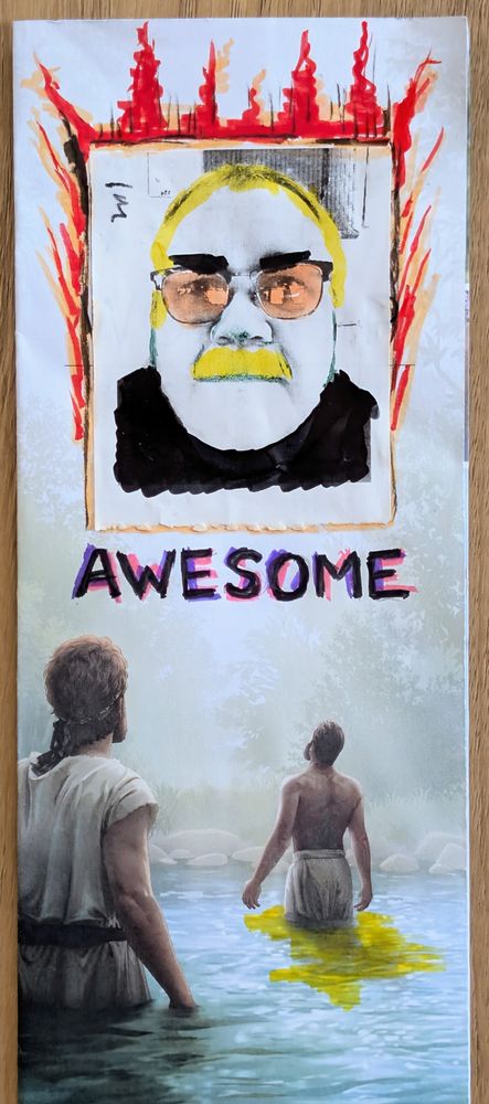 Front of a religious pamphlet showing two biblical type characters waist deep in water. One of them is stood in yellow water. They are looking up at a flaming picture of a pale character in glasses and the word AWESOME