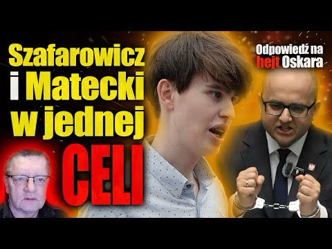 Szafarowicz i Dariusz Matecki w jednej celi. Odpowiedź na hejt Oskara. Daria Brzezicka,Piotr WR0ŃSKi