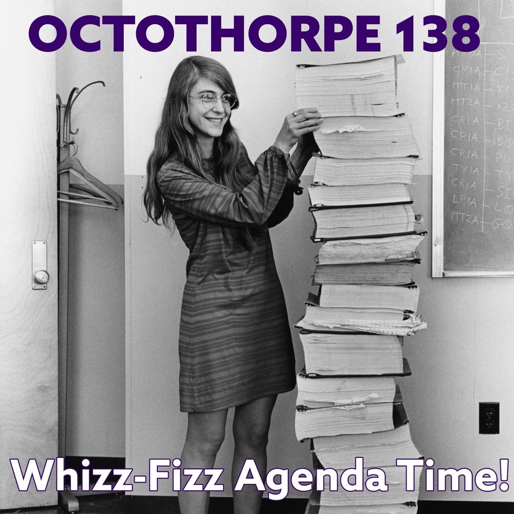 A famous photograph of Margaret Hamilton standing beside printed outputs of the code that took the Apollo spacecraft to the Moon, overlaid with the words “Octothorpe 138” and “Whizz-Fizz Agenda Time!”.