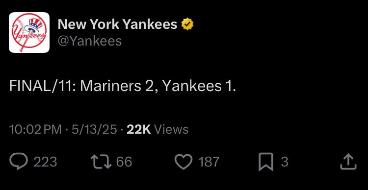 New York Yankees v Mariners
@Yankees
FINAL/11: Mariners 2, Yankees 1.
10:02 PM • 5/13/25 • 22K Views
