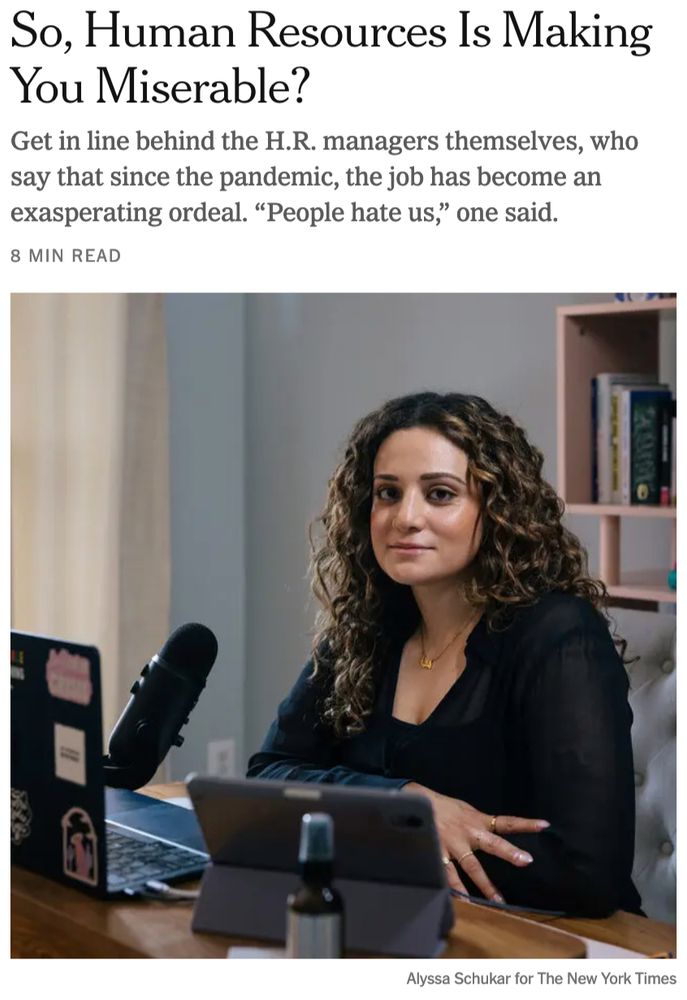 A screenshot of an article link card from the new york times with a photo of a person on the bottom and at the top a headline reading, "So, Human Resources Is Making You Miserable?" and below that a subhed reading, "Get in line behind the H.R. managers themselves, who say that since the pandemic, the job has become an exasperating ordeal. 'People hate us,' one said."