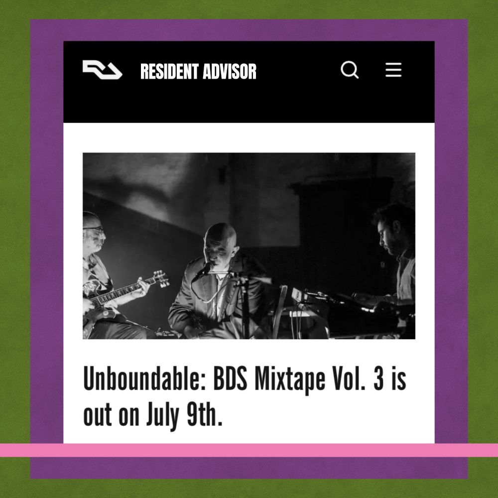 Resident Advisor headline "Unboundable: BDS Mixtape Vol. 3 is out on July 9th" with black-and-white photo of The Dwarfs of East Agouza. Set on a purple, olive green, and pink background. 