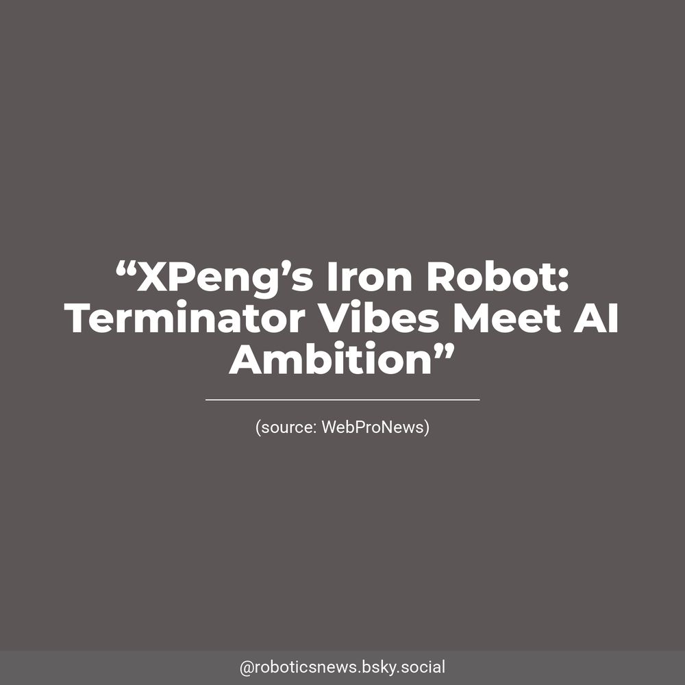 White text on a brown background reads, “XPeng’s Iron Robot: Terminator Vibes Meet AI Ambition”. Underneath, WebProNews is listed as the source.