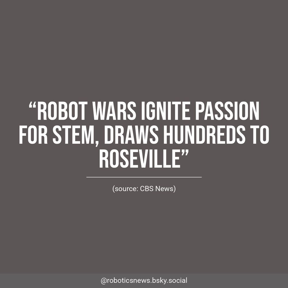 White text on a brown background reads, “Robot wars ignite passion for STEM, draws hundreds to Roseville”. Underneath, CBS News is listed as the source.