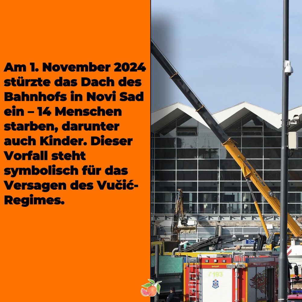 Am 1. November 2024 stürzte das Dach des Bahnhofs in Novi Sad ein – 14 Menschen starben, darunter auch Kinder. Dieser Vorfall steht symbolisch für das Versagen des Vučić-Regimes.