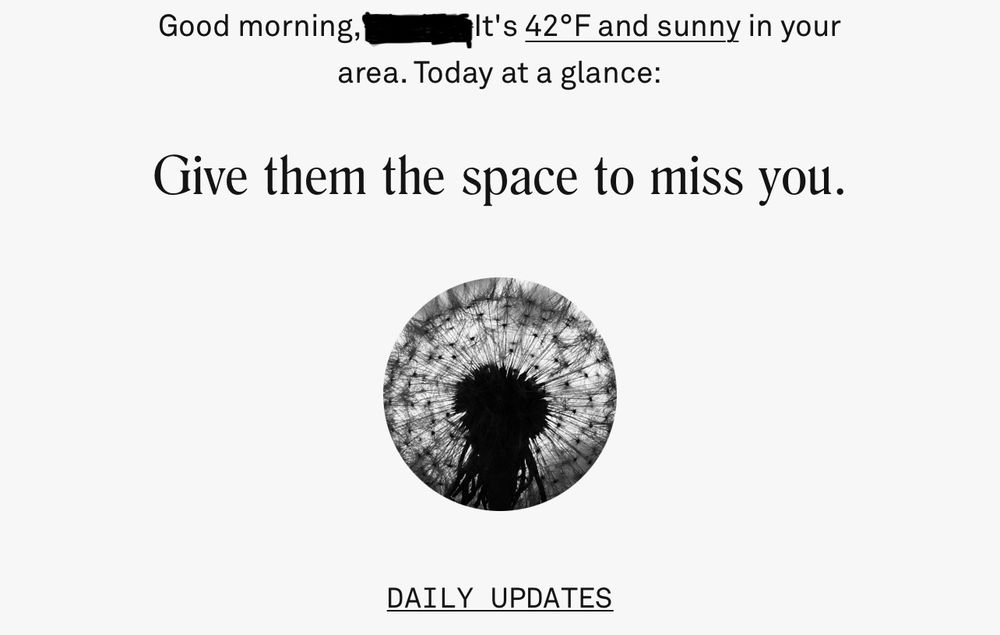 A daily update from the astrology app Costar saying “give them the space to miss you”
