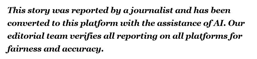 This story was reported by a journalist and has been converted to this platform with the assistance of AI. Our editorial team verifies all reporting on all platforms for fairness and accuracy.