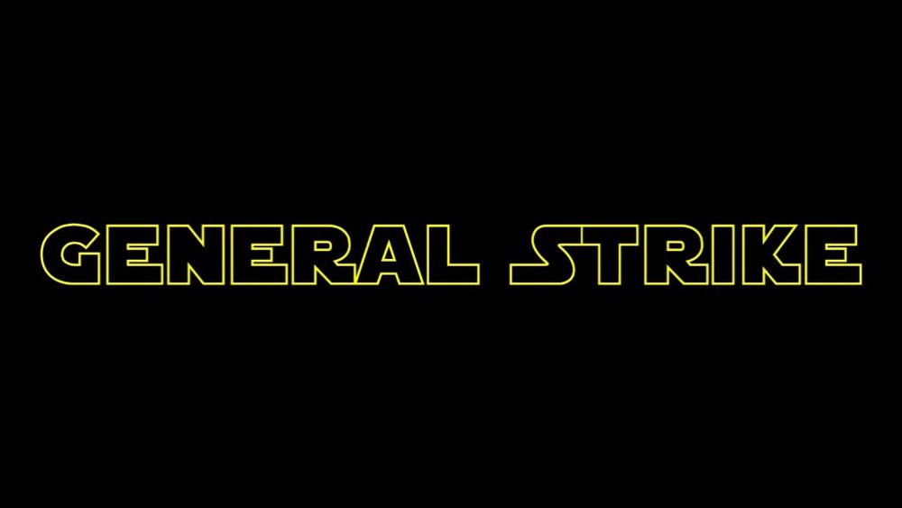 The words GENERAL STRIKE in all caps, Star Wars iconic font