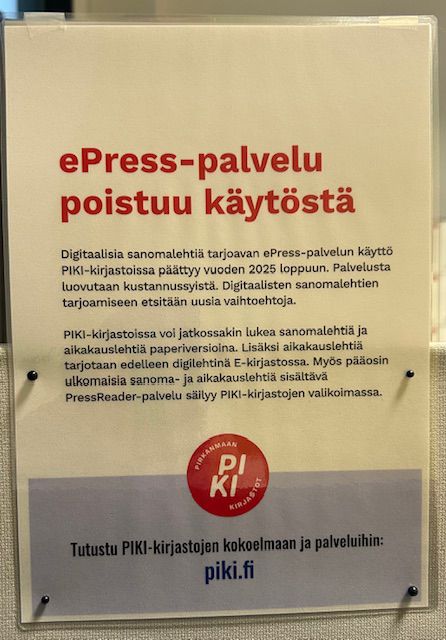 Ilmoitus ePress-palvelun poistumisesta pikikirjasto Valon lukusalissa Valkeakoskella.