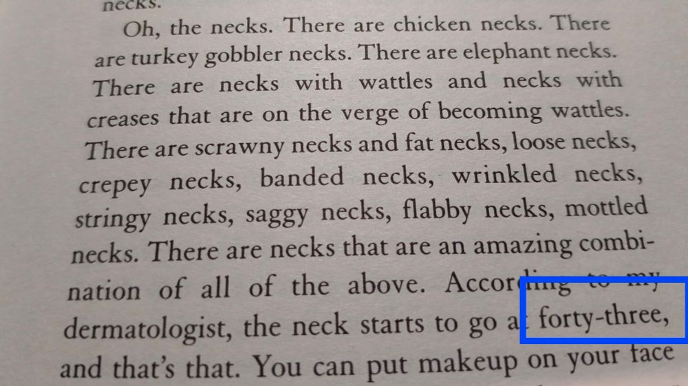 An extract from Nora Ephron's book "I Feel Bad About My Neck", describing various neck defects that one notices as one gets older - specifically from the age of 43. 