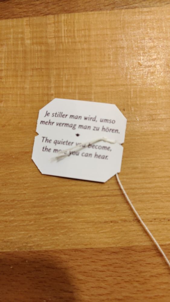 Teabag quote reading 'the quieter you become, the more you can hear'