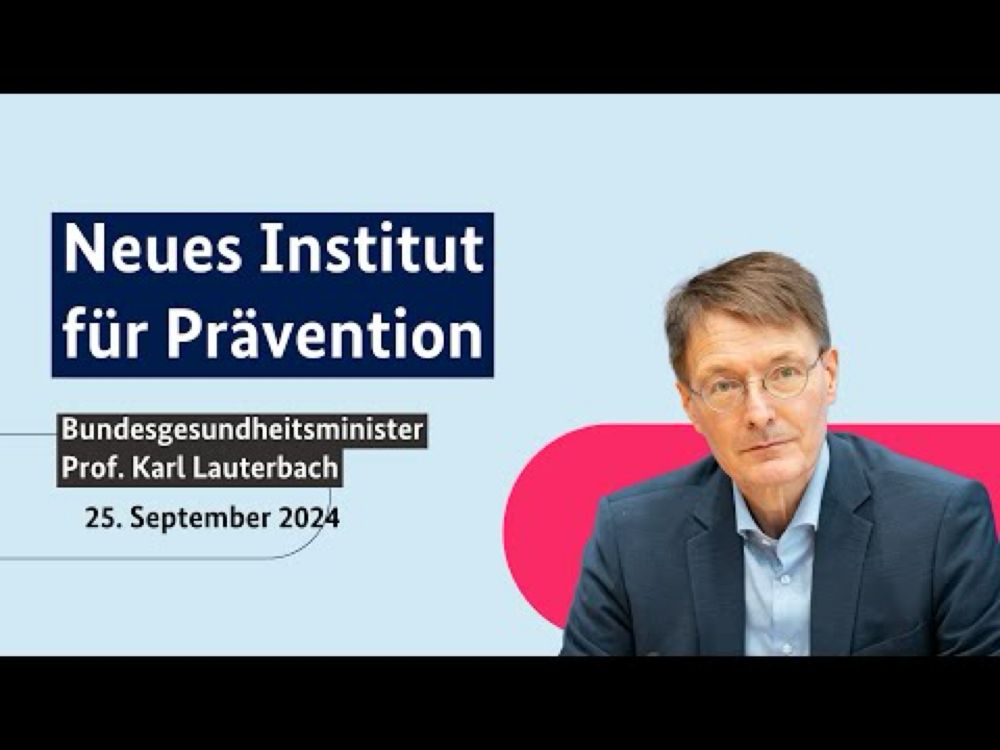 Bundesgesundheitsminister Prof. Karl Lauterbach zum neuen Bundesinstitut für Prävention & Aufklärung