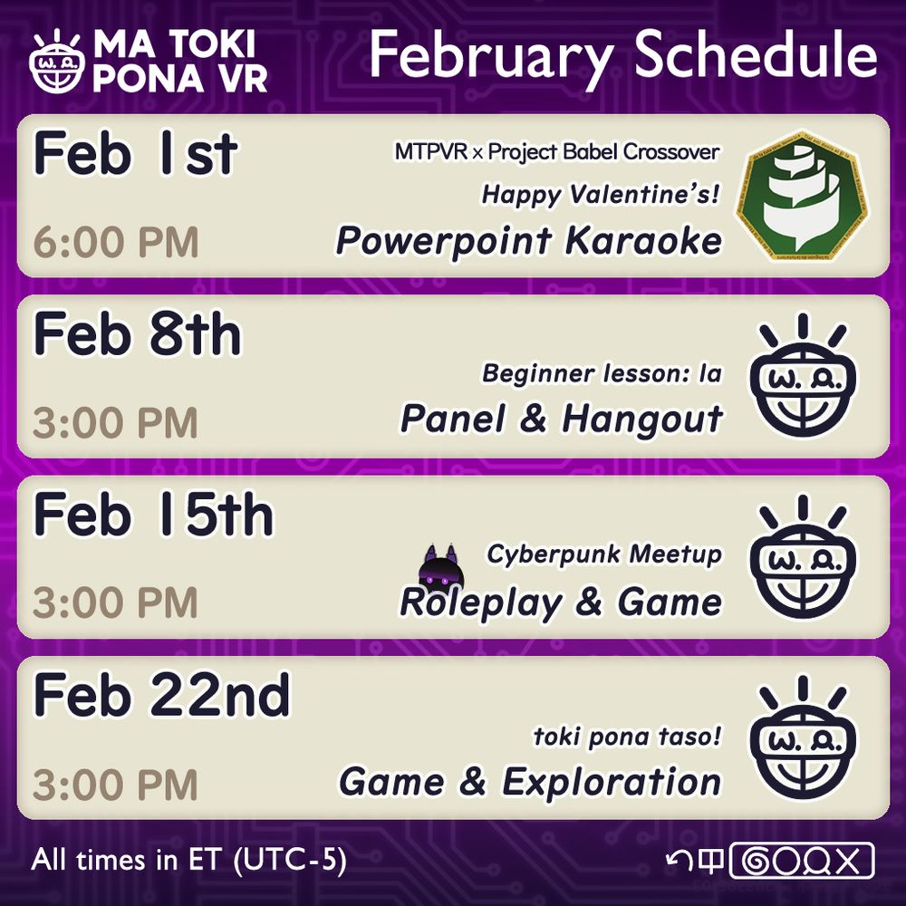 A schedule for February with a circuitboard, cyberpunk theme. All times in Eastern time.
The 1st of February at 6PM is Powerpoint Karaoke with Projekto Babel.
The 8th at 3PM is a beginner lesson on la, followed by a hangout.
The 15th at 3PM is a cyberpunk meetup, featuring a roleplay and a game.
The 22nd at 3PM is a game and exploration, in toki pona taso.