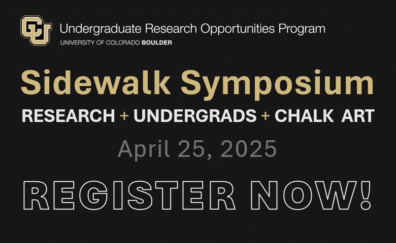 University of Colorado Boulder's Undergraduate Research Opportunities Program (UROP) Sidewalk Symposium (Research + Undergrads + Chalk Art) April 25, 2025 Register Now