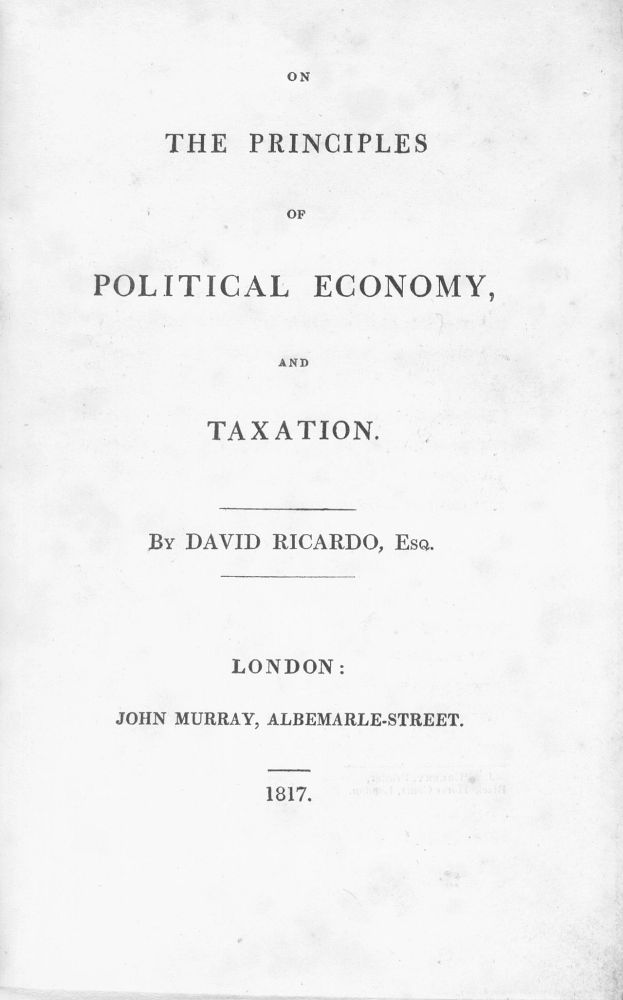 On the Principles of Political Economy and Taxation
by David Ricardo