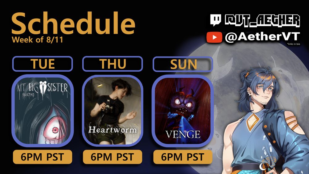 Stream schedule showing "My Big Sister" on Tuesday, "Heartworm" on Thursday, and "Venge" on Sunday.  All times are at 6PM PST.  In the corner is the streamer's Vtuber character over a moon with koi.